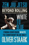 Zen Jiu Jitsu - White to Blue  N/A 9781491023747 Front Cover
