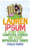 Lauren Ipsum A Story about Computer Science and Other Improbable Things  2014 9781593275747 Front Cover