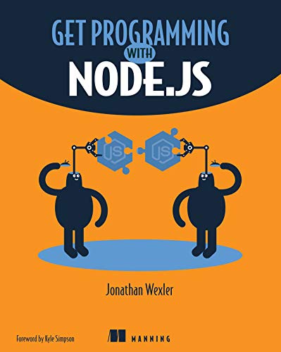 Get Programming with Node. js   2019 9781617294747 Front Cover