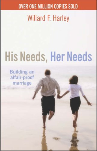 His Needs, Her Needs: Building and Affair-Proof Marriage  1994 9781854242747 Front Cover