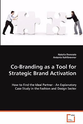 Co-branding As a Tool for Strategic Brand Activation:  2008 9783639072747 Front Cover