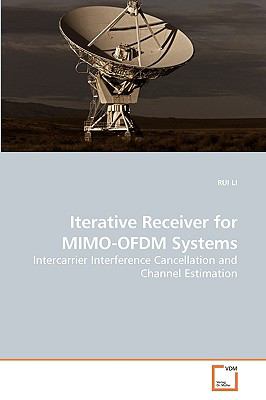 Iterative Receiver for Mimo-Ofdm Systems  N/A 9783639212747 Front Cover