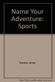 Name Your Adventure : Sports N/A 9780020454748 Front Cover
