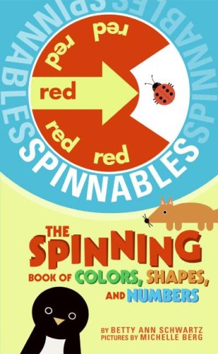 Spinnables: the Spinning Book of Colors, Shapes, and Numbers   2007 9780060799748 Front Cover