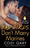 Bad Girls Don't Marry Marines  N/A 9780062331748 Front Cover