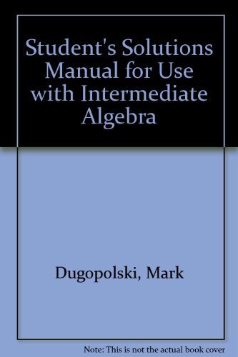 Student's Solutions Manual for use with Intermediate Algebra 5th 2006 9780072934748 Front Cover