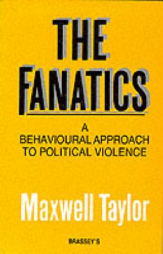 Fanatics A Behavioural Approach to Political Violence  1991 9780080362748 Front Cover