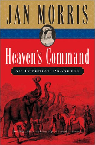 Heaven's Command An Imperial Progress  1973 9780156027748 Front Cover
