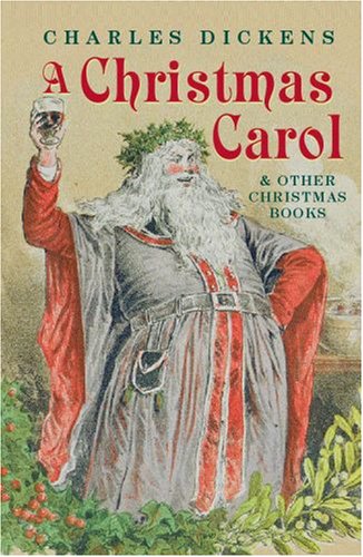 Christmas Carol and Other Christmas Books   2006 9780199204748 Front Cover