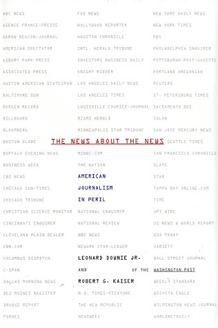 News about the News American Journalism in Peril  2002 9780375408748 Front Cover