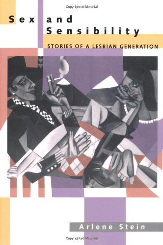 Sex and Sensibility Stories of a Lesbian Generation  1997 9780520206748 Front Cover