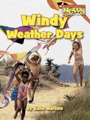 Scholastic News Nonfiction Readers: Windy Weather Days   2007 9780531167748 Front Cover