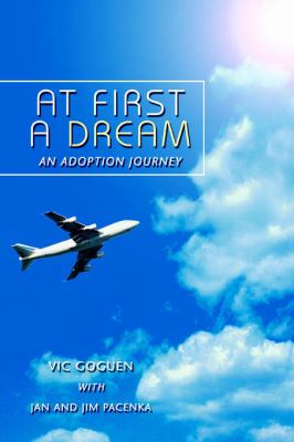 At First a Dream An Adoption Journey N/A 9780595374748 Front Cover