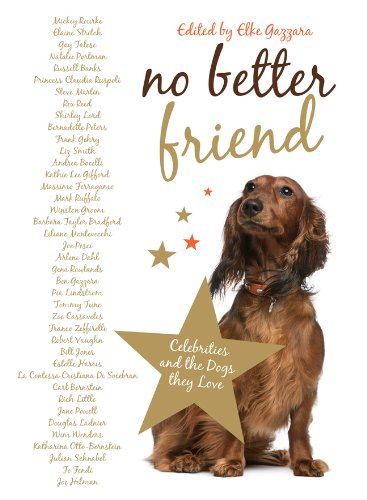 No Better Friend Celebrities and the Dogs They Love N/A 9780762783748 Front Cover