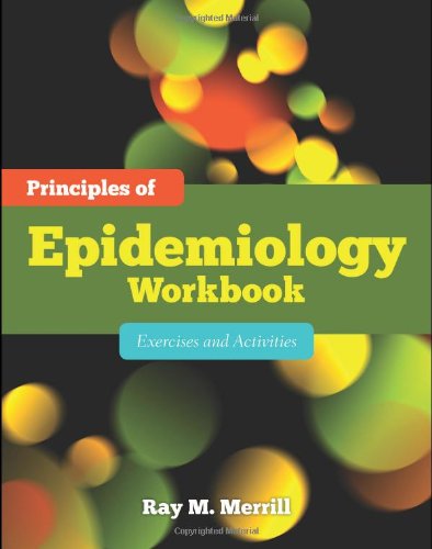 Principles of Epidemiology Exercises and Activities  2011 (Revised) 9780763786748 Front Cover