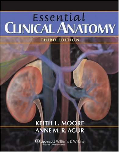 Essential Clinical Anatomy  3rd 2007 (Revised) 9780781762748 Front Cover