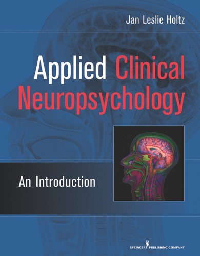 Applied Clinical Neuropsychology An Introduction 2nd 2010 9780826104748 Front Cover
