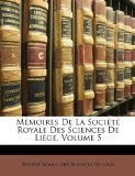 Mémoires de la Société Royale des Sciences de Liège N/A 9781174581748 Front Cover