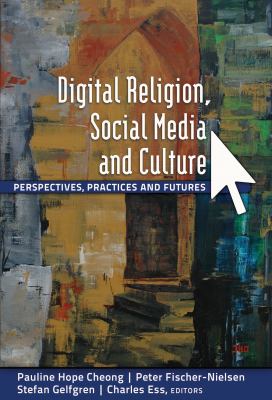 Digital Religion, Social Media and Culture Perspectives, Practices and Futures  2012 9781433114748 Front Cover