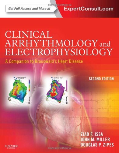 Clinical Arrhythmology and Electrophysiology: a Companion to Braunwald's Heart Disease  2nd 2012 9781455712748 Front Cover