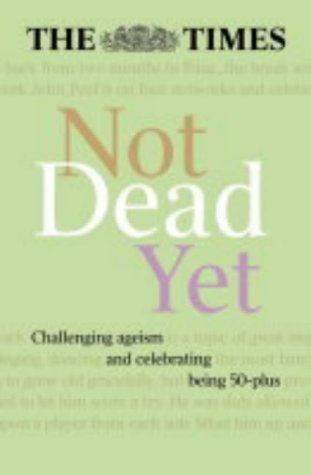 Times Not Dead Yet   2003 9780007166749 Front Cover