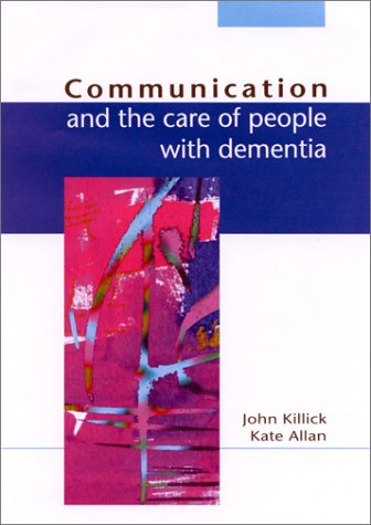 Communication and the Care of People with Dementia   2001 9780335207749 Front Cover