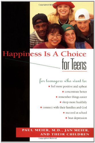 Happiness is a Choice for Teens  1996 9780785275749 Front Cover