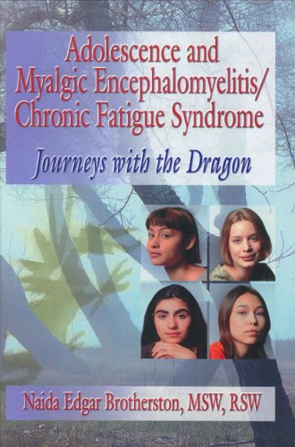 Adolescence and Myalgic Encephalomyelitis/Chronic Fatigue Syndrome Journeys with the Dragon  2001 9780789008749 Front Cover