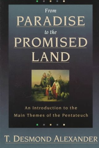 From Paradise to the Promised Land An Introduction to the Main Themes of the Pentateuch N/A 9780801021749 Front Cover