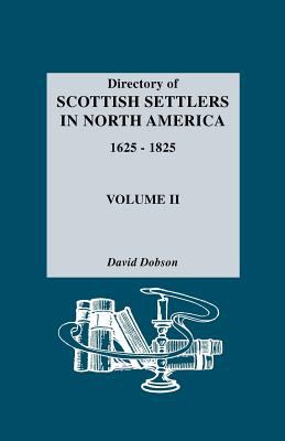 Directory of Scottish Settlers in North America, 1625-1825   1984 (Reprint) 9780806310749 Front Cover
