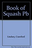 Book of Squash A Total Approach to the Game N/A 9780878335749 Front Cover
