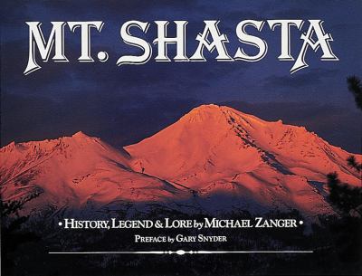 Mount Shasta : History, Legends, and Lore N/A 9780890876749 Front Cover