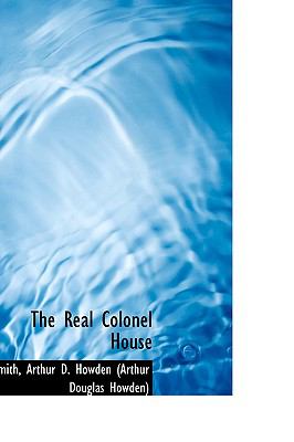 Real Colonel House N/A 9781113459749 Front Cover