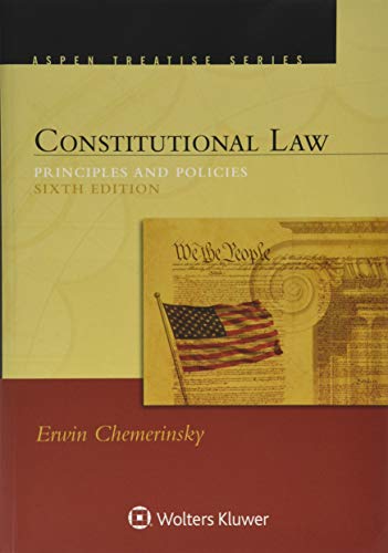 Constitutional Law: Principles and Policies 6th 2019 9781454895749 Front Cover