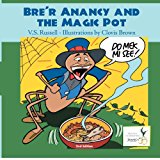 Bre'r Anancy and the Magic Pot  N/A 9781477636749 Front Cover