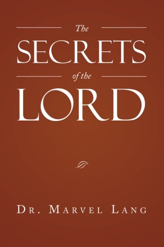 Secrets of the Lord   2013 9781483688749 Front Cover