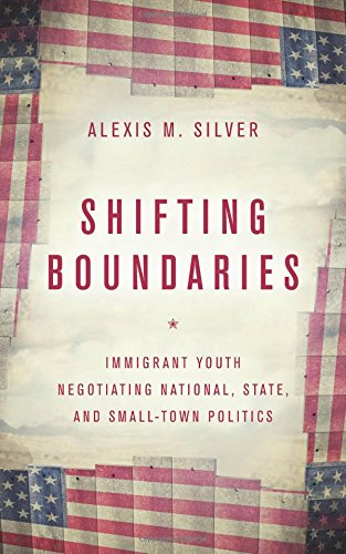 Shifting Boundaries Immigrant Youth Negotiating National, State, and Small-Town Politics  2018 9781503605749 Front Cover