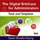 The Digital Briefcase for Administrators: Tools and Templates  2011 9781564842749 Front Cover