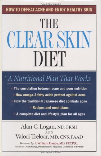 Clear Skin Diet How to Defeat Acne and Enjoy Healthy Skin  2007 9781581825749 Front Cover