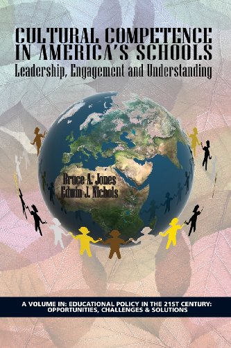 Cultural Competence in America's Schools: Leadership, Engagement and Understanding  2013 9781623961749 Front Cover
