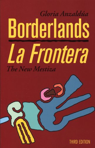 Borderlands/la Frontera, Third Edition The New Mestiza 3rd 2007 9781879960749 Front Cover