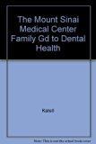 Mount Sinai Medical Center Family Guide to Dental Health N/A 9780025636750 Front Cover