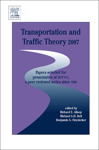 Transportation and Traffic Theory Proceedings of the 17th International Symposium on Transportation and Traffic Theory  2007 9780080453750 Front Cover