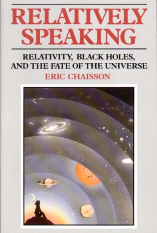 Relatively Speaking Relativity, Black Holes, and the Fate of the Universe N/A 9780393306750 Front Cover