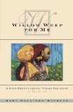 Willow Weep for Me A Black Woman's Journey Through Depression  1998 9780393348750 Front Cover