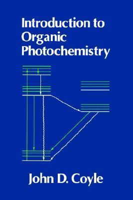 Introduction to Organic Photochemistry  1st 1986 9780471909750 Front Cover