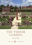 Tudor Garden 1485-1603 N/A 9780747813750 Front Cover