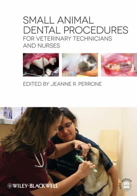 Small Animal Dental Procedures for Veterinary Technicians and Nurses   2013 9780813820750 Front Cover