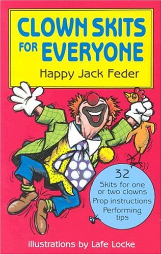Clown Skits for Everyone  2nd (Reprint) 9780916260750 Front Cover