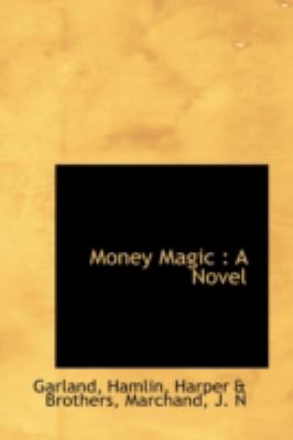 Money Magic : A Novel N/A 9781113208750 Front Cover
